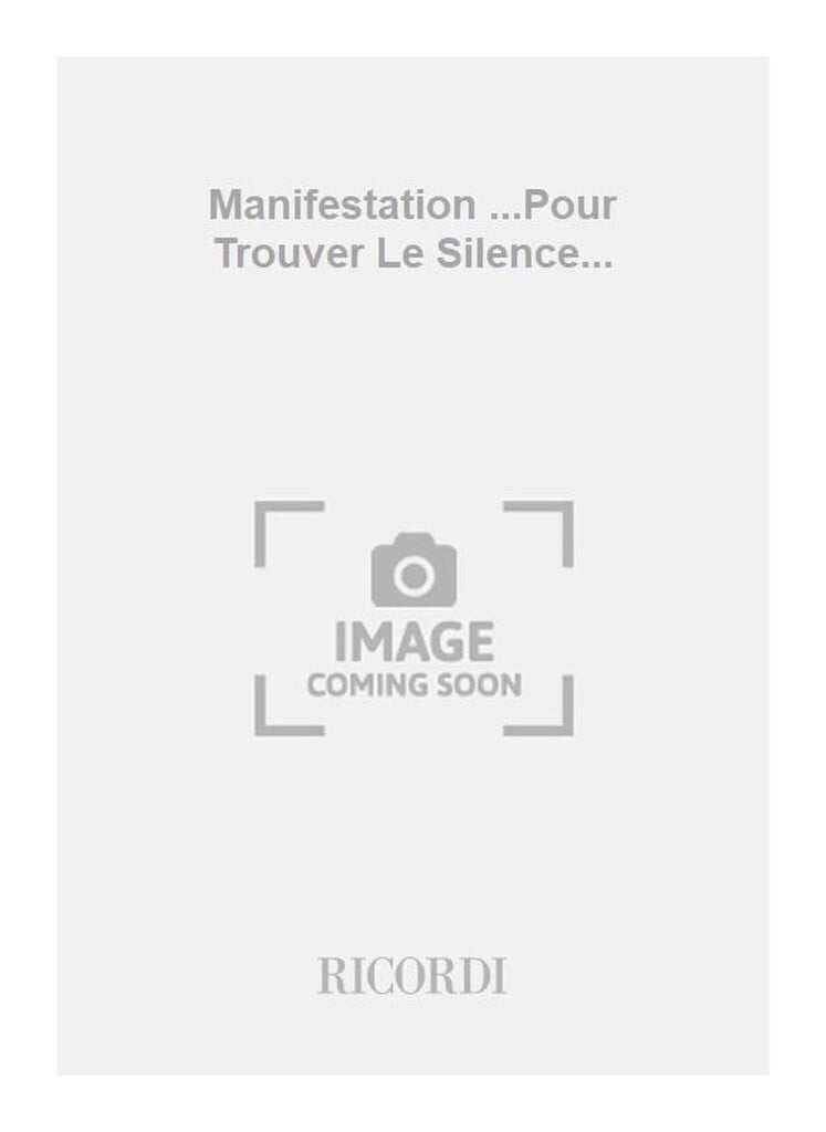 Manifestation ...Pour Trouver Le Silence...